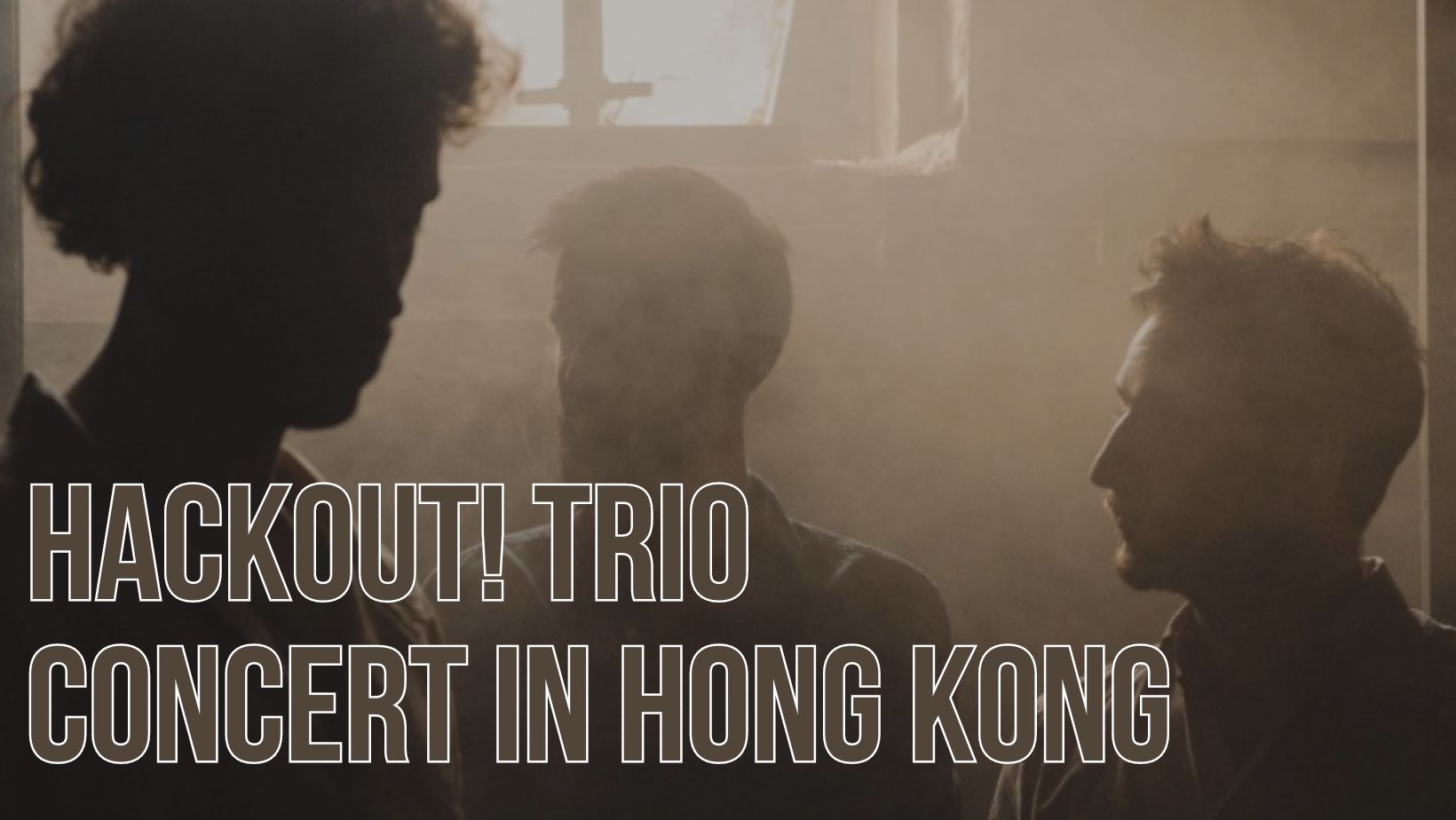 HackOut! Trio concert in Hong Kong – FREE EVENT