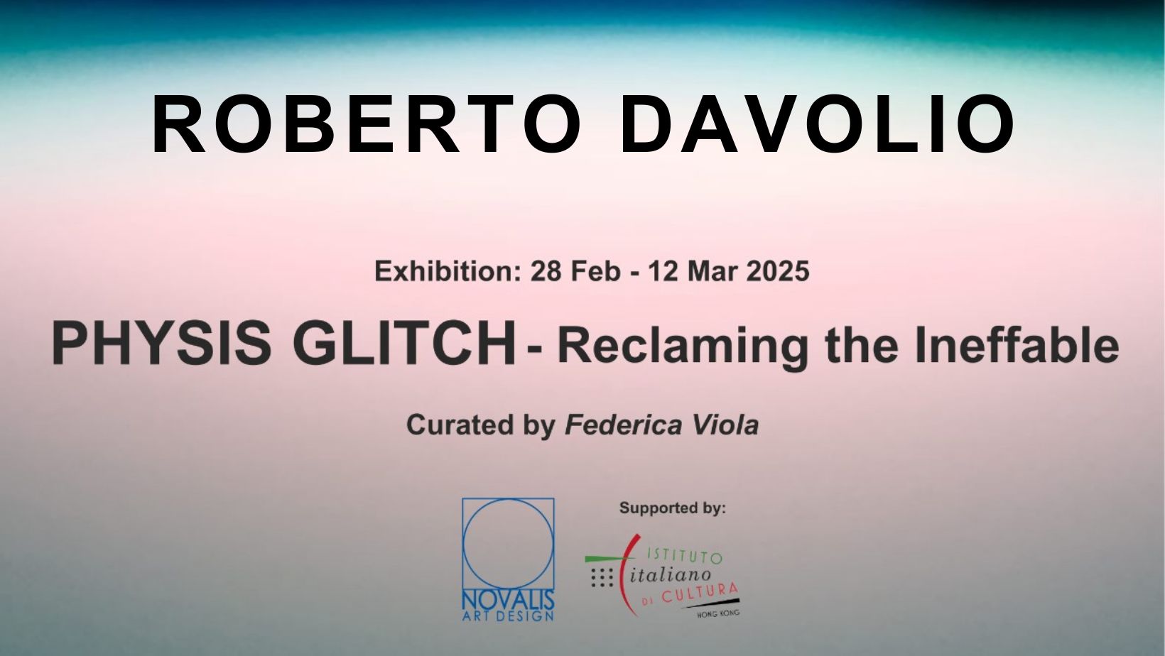 PHYSIS GLITCH – Reclaiming the Ineffable: Exhibition by Roberto Davolio – FREE EVENT