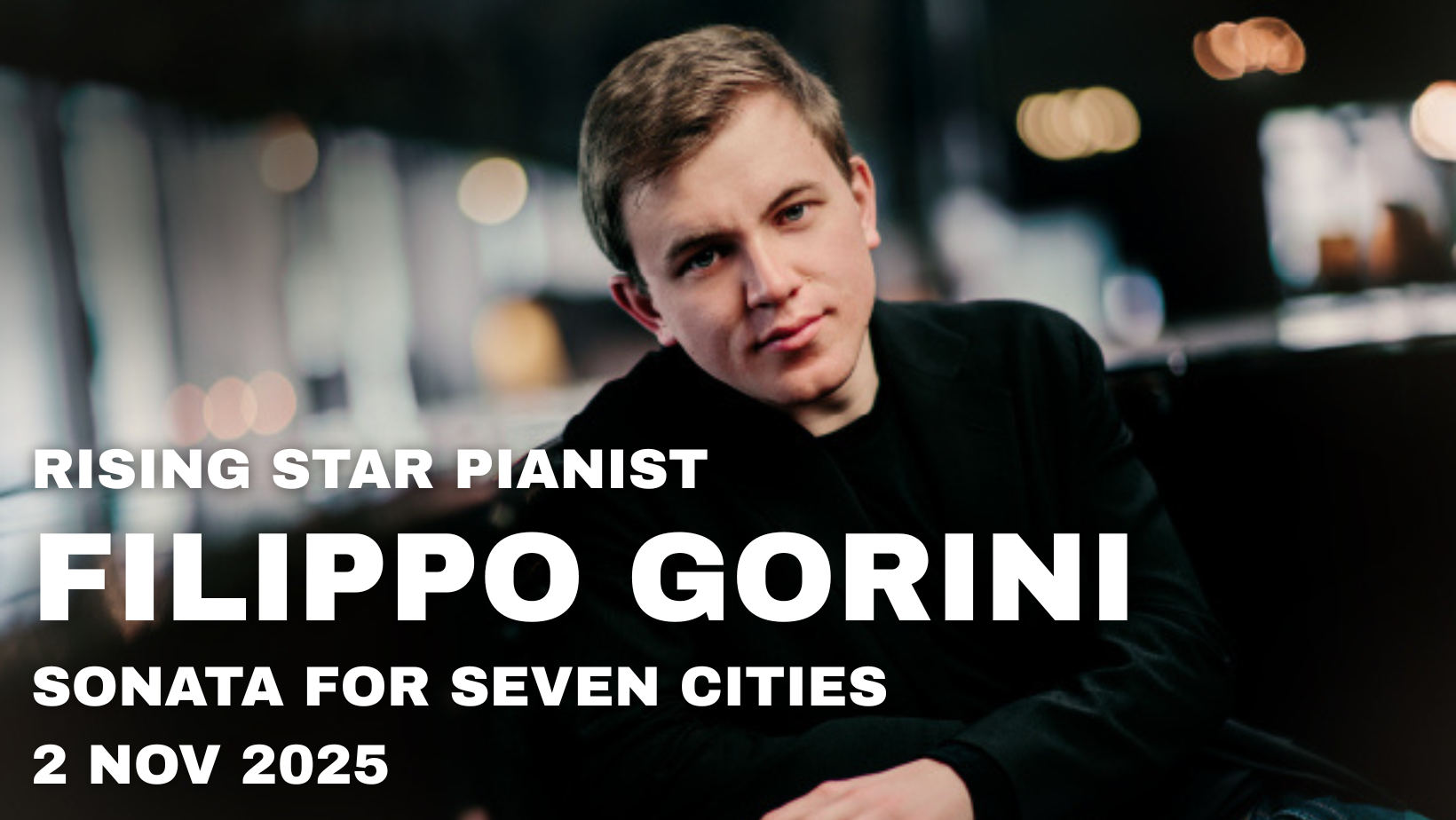 Rising Star Pianist Filippo Gorini: Sonata for Seven Cities
